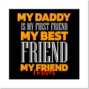 Daddy My Best Friend Wife Daughter Son Fathers Day Posters and Art